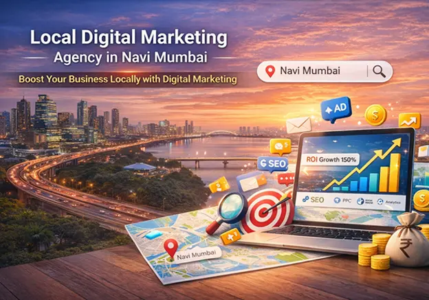 Local Digital Marketing Agency in Navi Mumbai